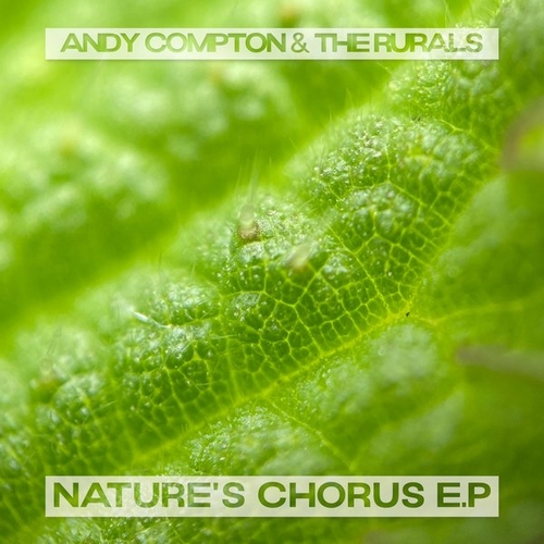 Andy Compton, The Rurals - Nature's Chorus E.P [DIGI-PENG122]